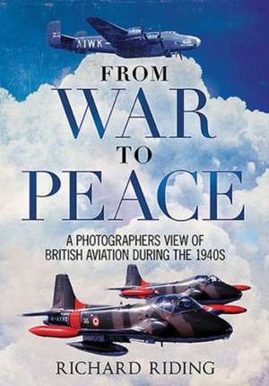 From War to Peace de Richard Riding