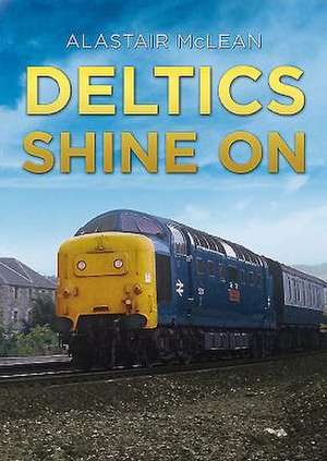 Deltics Shine on de Alastair McLean