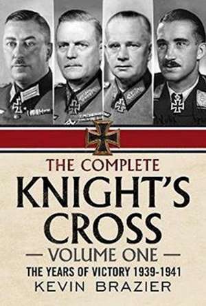 The Complete Knight's Cross de Kevin Brazier