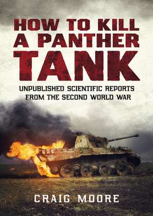 How to Kill a Panther Tank de Craig Moore