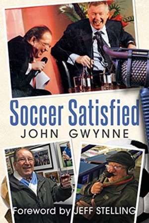 Soccer Satisfied de John Gwynne