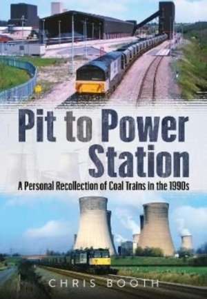 Pit to Power Station de Chris Booth