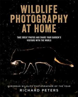 Wildlife Photography at Home de Richard Peters