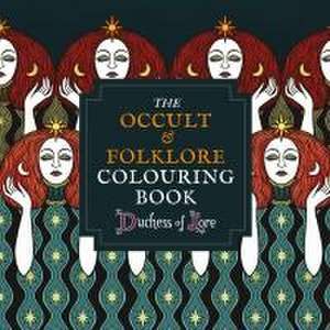 Lore, D: The Occult & Folklore Colouring Book de Duchess of Lore