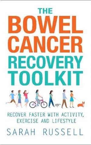 The Bowel Cancer Recovery Toolkit de Sarah Russell