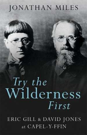 Try the Wilderness First de Jonathan Miles