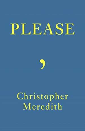 Please de Christopher Meredith