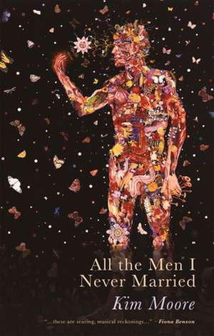 All the Men I Never Married de Kim Moore