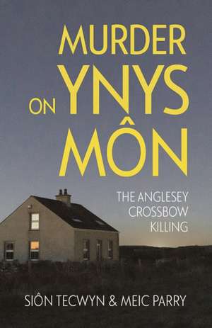 Murder on Ynys Mon de Meic Parry