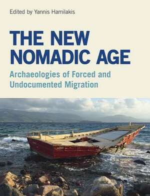 The New Nomadic Age de Yannis Hamilakis