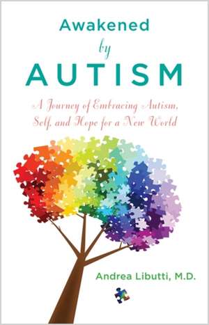 Awakened by Autism de Dr. Andrea Libutti