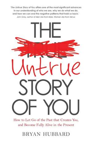 The Untrue Story of You de Bryan Hubbard