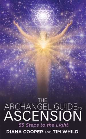 Archangel Guide to Ascension: Ideas and Wisdom to Inspire Your Days de Diana Cooper