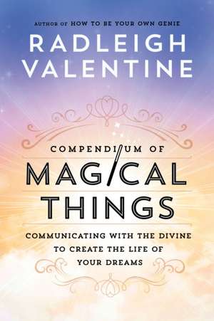 Compendium of Magical Things de Radleigh Valentine