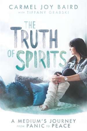 The Truth of Spirits de Carmel Joy Baird