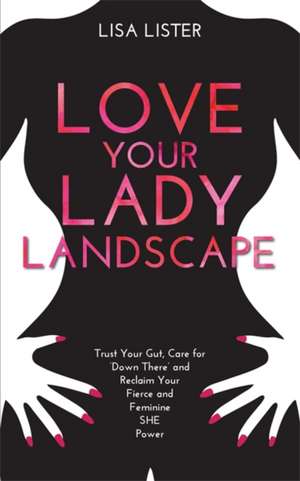 Love Your Lady Landscape de Lisa Lister