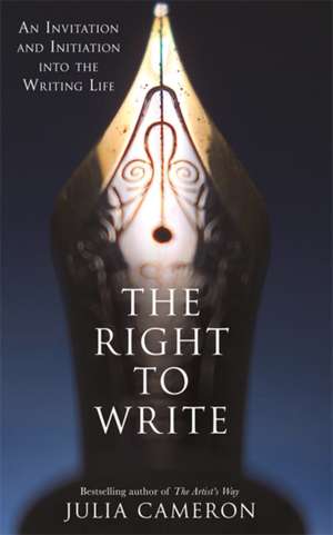 The Right to Write de Julia Cameron