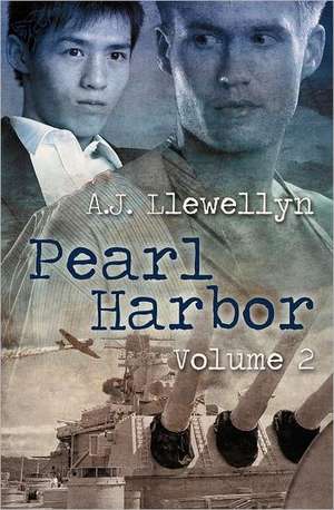 Pearl Harbor: Vol 2 de A. J. Llewellyn