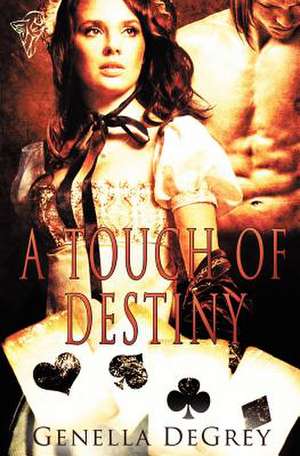 A Touch of Destiny de Genella Degrey