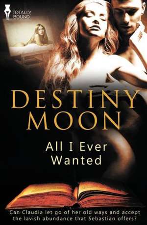 All I Ever Wanted de Destiny Moon