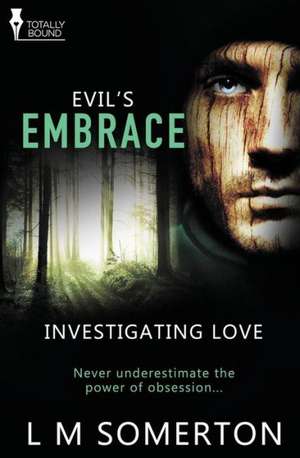 Investigating Love de L. M. Somerton