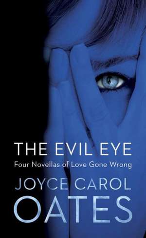 The Evil Eye de Joyce Carol Oates