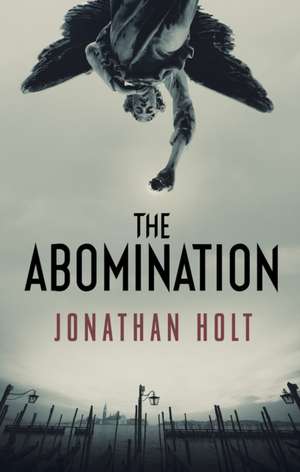 Holt, J: Abomination de Jonathan Holt