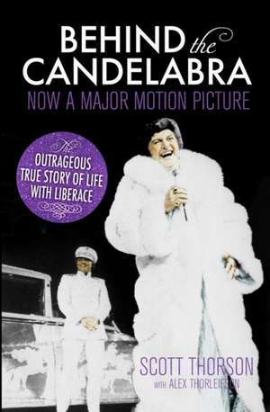 Behind the Candelabra de Scott Thorson