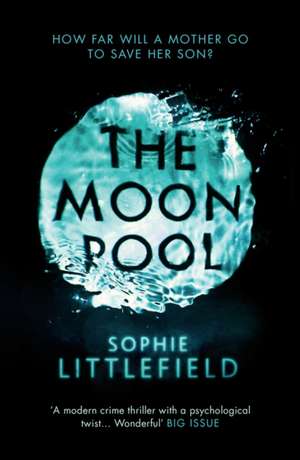 The Moon Pool de Sophie Littlefield