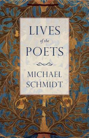 Lives of the Poets de Michael Schmidt