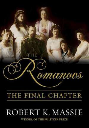 The Romanovs: The Final Chapter de Robert K. Massie