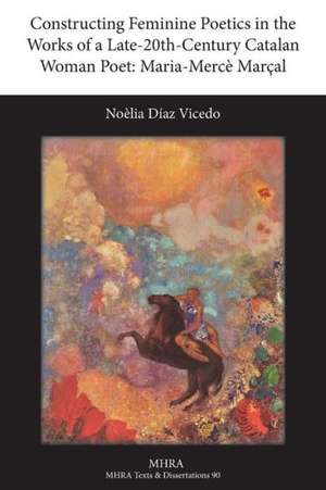 Constructing Feminine Poetics in the Works of a Late-20th-Century Catalan Woman Poet de Noelia Diaz Vicedo