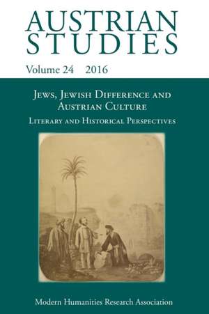 Jews, Jewish Difference and Austrian Culture (Austrian Studies 24) de Deborah Holmes