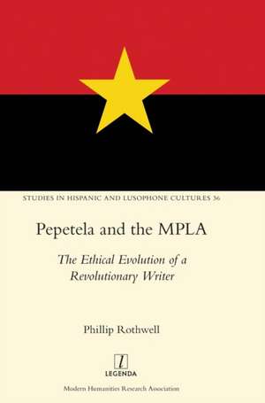 Pepetela and the MPLA de Phillip Rothwell