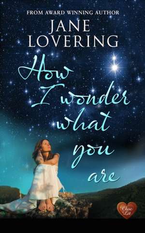 How I Wonder What You Are: There's No Turning Back de Jane Lovering