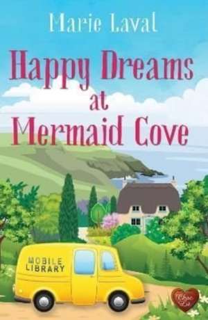 Laval, M: Happy Dreams at Mermaid Cove de Marie Laval