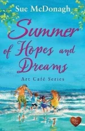 McDonagh, S: Summer of Hopes and Dreams de Sue McDonagh