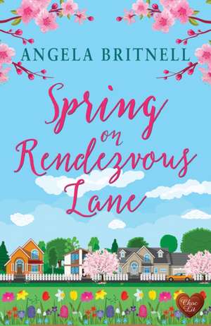 Britnell, A: Spring on Rendezvous Lane de Angela Britnell