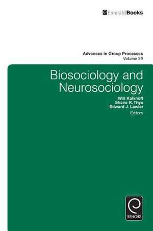 Biosociology and Neurosociology de Will Kalkhoff