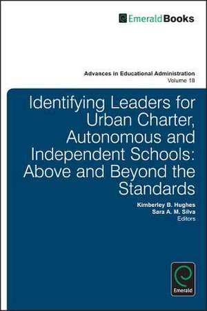 Identifying Leaders for Urban Charter, Autonomou – Above and Beyond the Standards de Kimberly B. Hughes