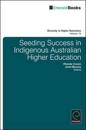 Seeding Success in Indigenous Australian Higher Education de Rhonda Craven