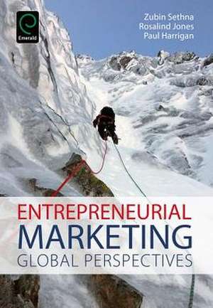 Entrepreneurial Marketing – Global Perspectives de Zubin Sethna