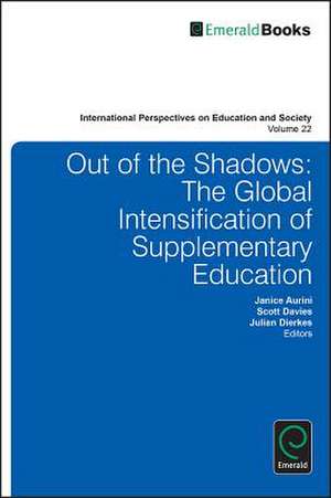 Out of the Shadows – The Global Intensification of Supplementary Education de Janice Aurini