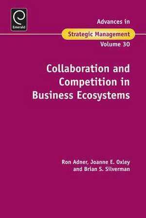 Collaboration and Competition in Business Ecosystems de Ron Adner