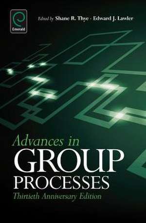 Advances in Group Processes – 30th Anniversary edition de Shane R. Thye