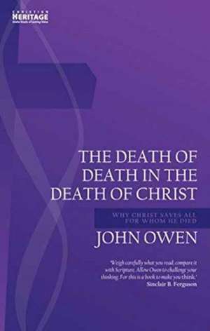 Death of Death in the Death of Christ de John Owen