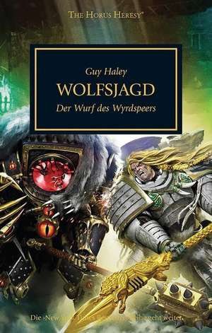 Horus Heresy - Wolfsjagd de Guy Haley