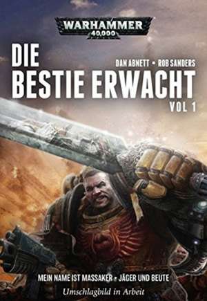 Warhammer 40.000 - Die Bestie erwacht 1 de Dan Abnett