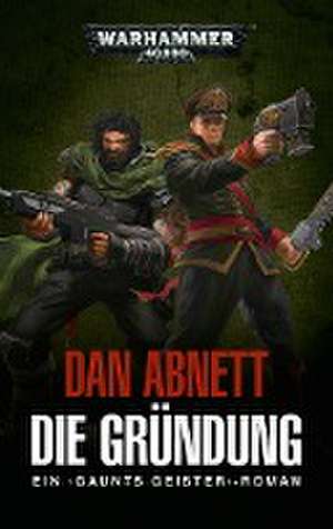 Warhammer 40.000 - Die Gründung de Dan Abnett