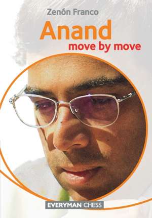 Anand: Move by Move de Zenon Franco